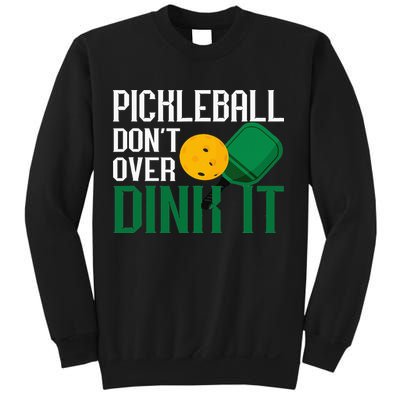 Just Dink It Pickleball Player Fan Gift Sweatshirt