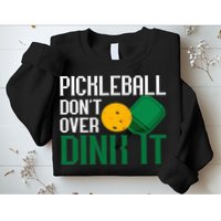 Just Dink It Pickleball Player Fan Gift Sweatshirt