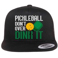 Just Dink It Pickleball Player Fan Gift Flat Bill Trucker Hat