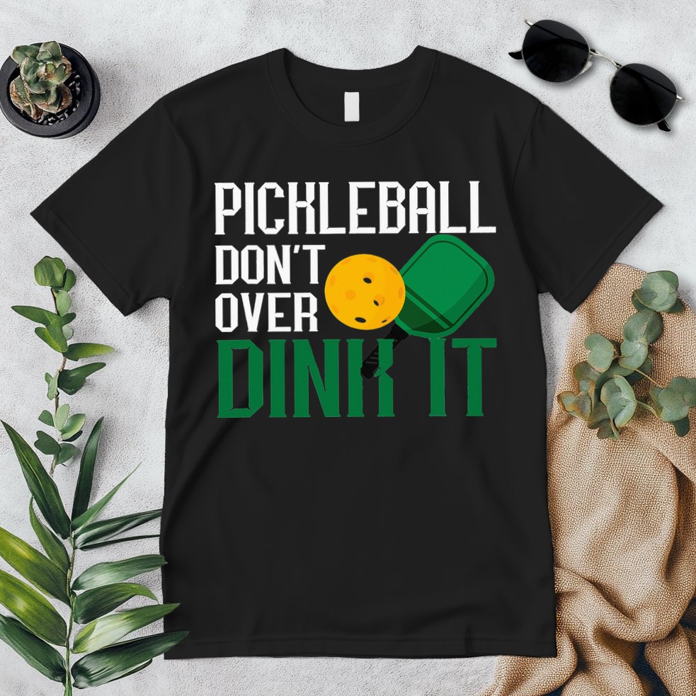 Just Dink It Pickleball Player Fan Gift Premium T-Shirt