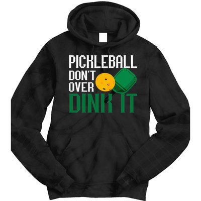 Just Dink It Pickleball Player Fan Gift Tie Dye Hoodie