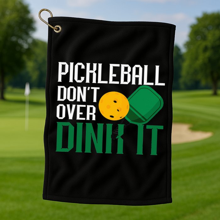 Just Dink It Pickleball Player Fan Gift Golf Towel