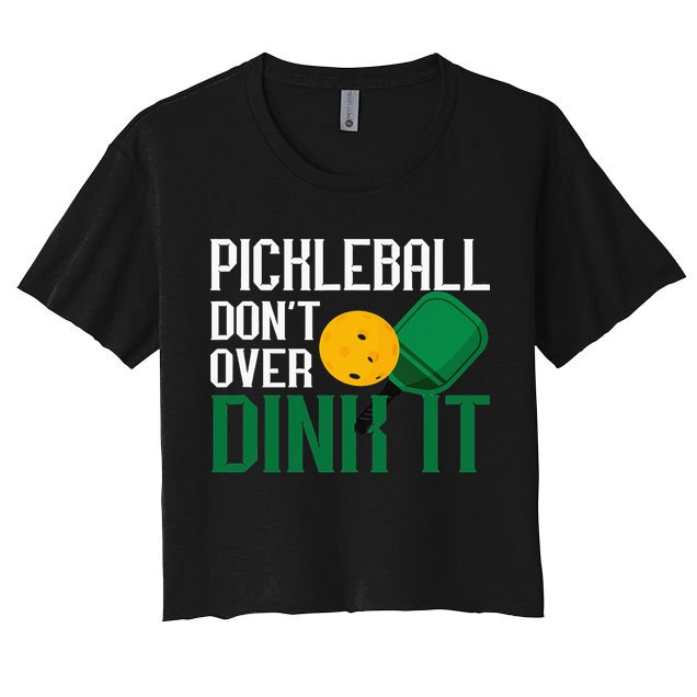 Just Dink It Pickleball Player Fan Gift Crop Top