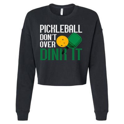 Just Dink It Pickleball Player Fan Gift Cropped Pullover Crew