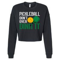 Just Dink It Pickleball Player Fan Gift Cropped Pullover Crew