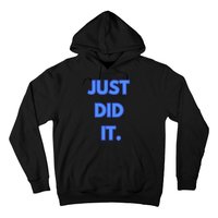 Just Did It Hoodie