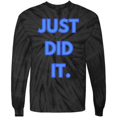 Just Did It Tie-Dye Long Sleeve Shirt