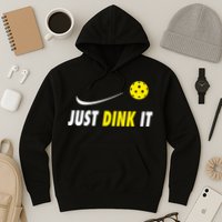 Just Dink It Funny Pickleball Hoodie