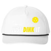 Just Dink It Funny Pickleball Snapback Five-Panel Rope Hat