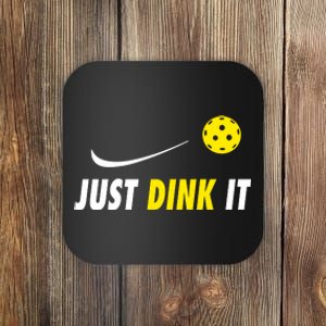 Just Dink It Funny Pickleball Coaster