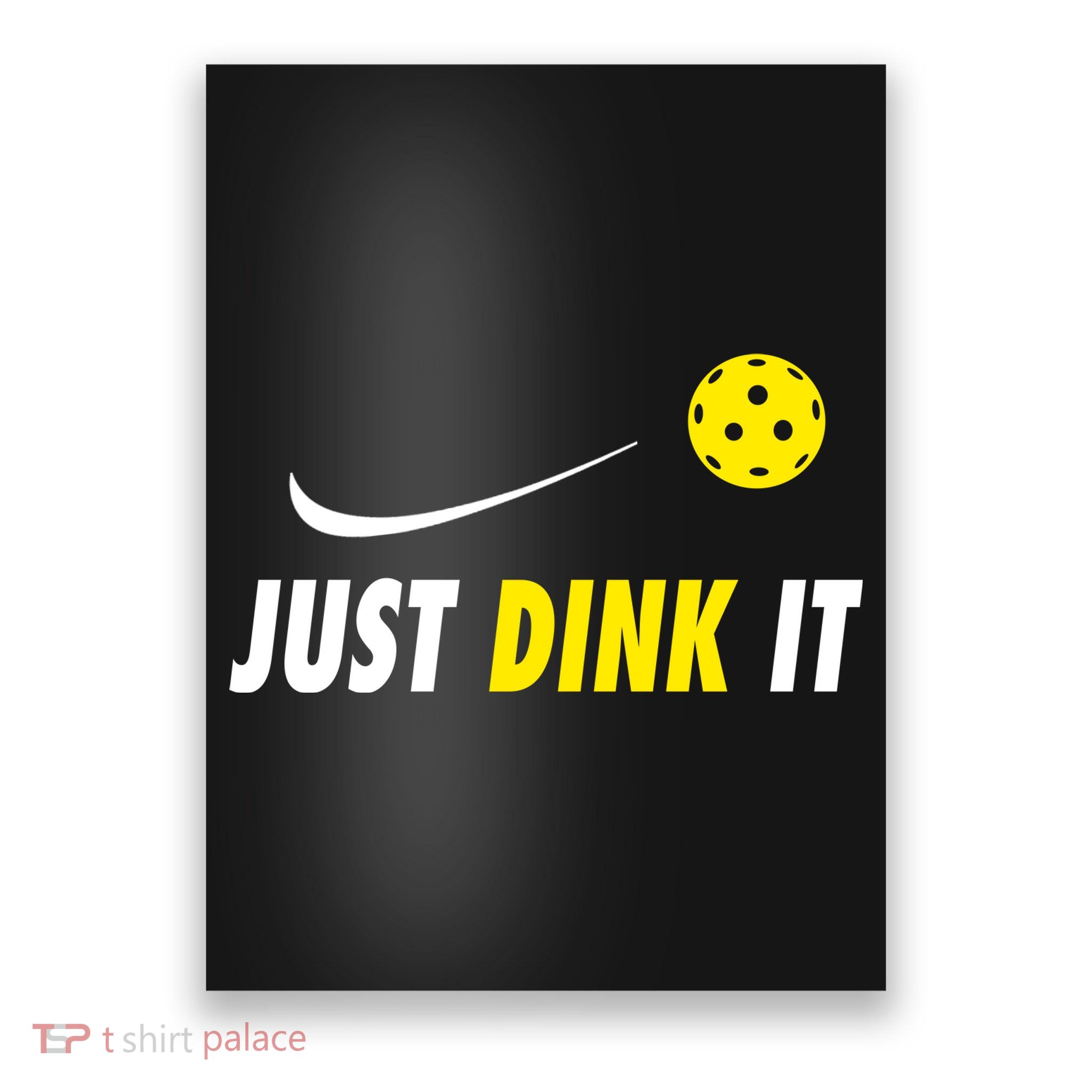 Just Dink It Funny Pickleball Poster