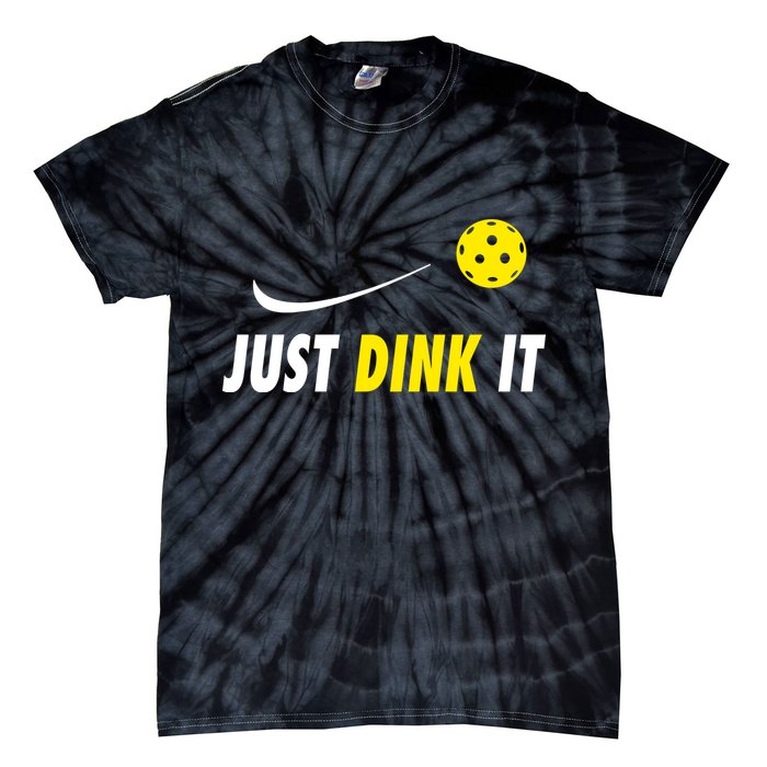 Just Dink It Funny Pickleball Tie-Dye T-Shirt