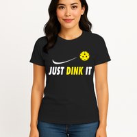 Just Dink It Funny Pickleball Womens T-Shirt