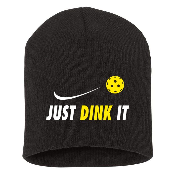 Just Dink It Funny Pickleball Short Acrylic Beanie