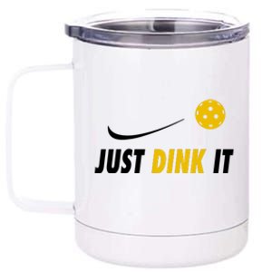 Just Dink It Funny Pickleball 12 oz Stainless Steel Tumbler Cup