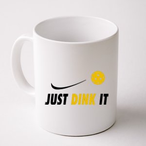 Just Dink It Funny Pickleball Coffee Mug