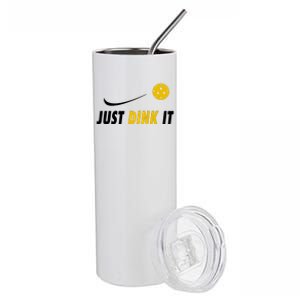 Just Dink It Funny Pickleball Stainless Steel Tumbler