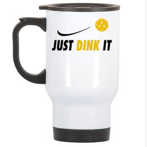 Just Dink It Funny Pickleball Stainless Steel Travel Mug