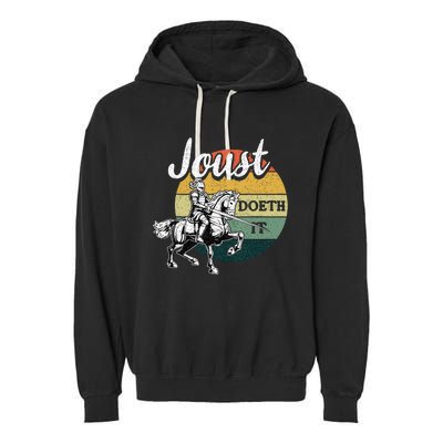 Joust Do It Jousting Knight Renaissance Festival Medieval Garment-Dyed Fleece Hoodie