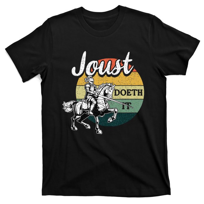 Joust Do It Jousting Knight Renaissance Festival Medieval T-Shirt