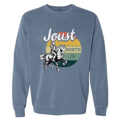 Joust Do It Jousting Knight Renaissance Festival Medieval Garment-Dyed Sweatshirt