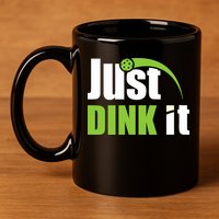 Just Dink It Pickleball Player Paddleball Lover 11oz C Handle Ceramic Mug