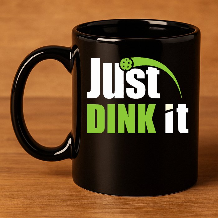 Just Dink It Pickleball Player Paddleball Lover 11oz C Handle Ceramic Mug