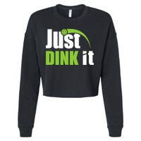 Just Dink It Pickleball Player Paddleball Lover Cropped Pullover Crew