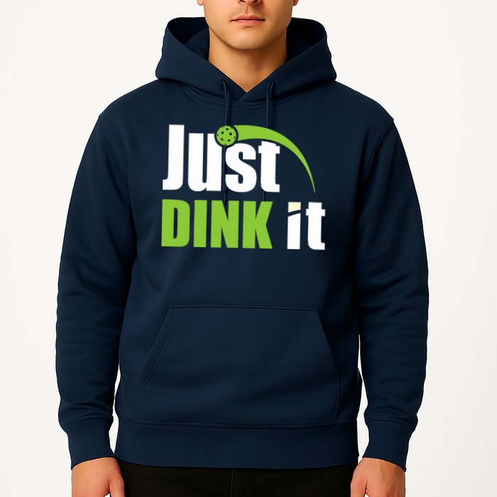 Just Dink It Pickleball Player Paddleball Lover Hoodie