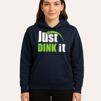 Just Dink It Pickleball Player Paddleball Lover Hoodie