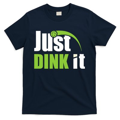 Just Dink It Pickleball Player Paddleball Lover T-Shirt