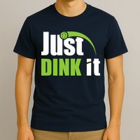 Just Dink It Pickleball Player Paddleball Lover T-Shirt