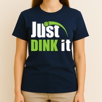 Just Dink It Pickleball Player Paddleball Lover T-Shirt