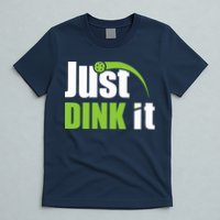 Just Dink It Pickleball Player Paddleball Lover T-Shirt