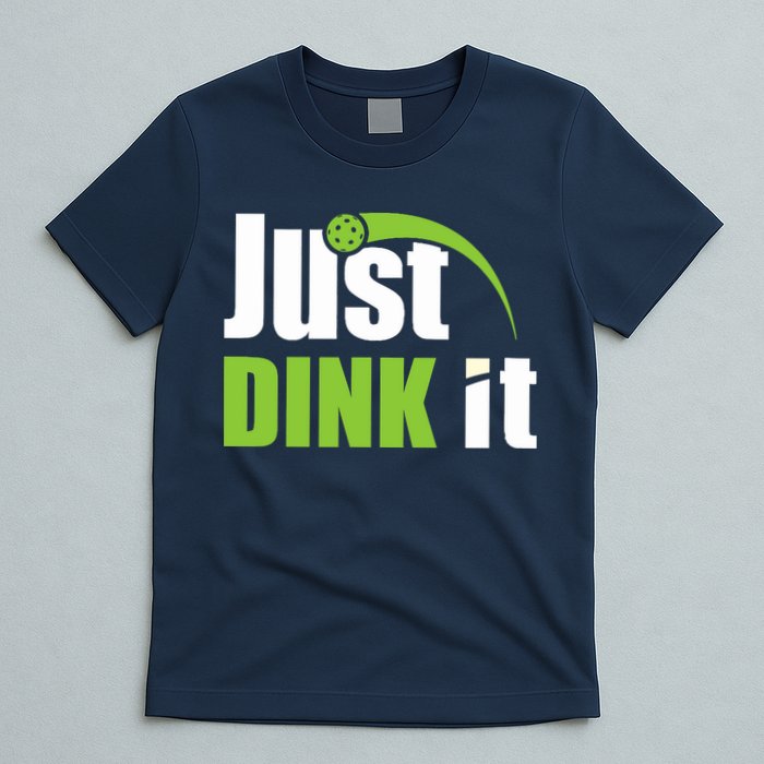 Just Dink It Pickleball Player Paddleball Lover T-Shirt
