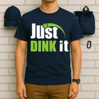 Just Dink It Pickleball Player Paddleball Lover T-Shirt
