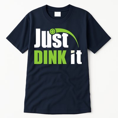 Just Dink It Pickleball Player Paddleball Lover Tall T-Shirt