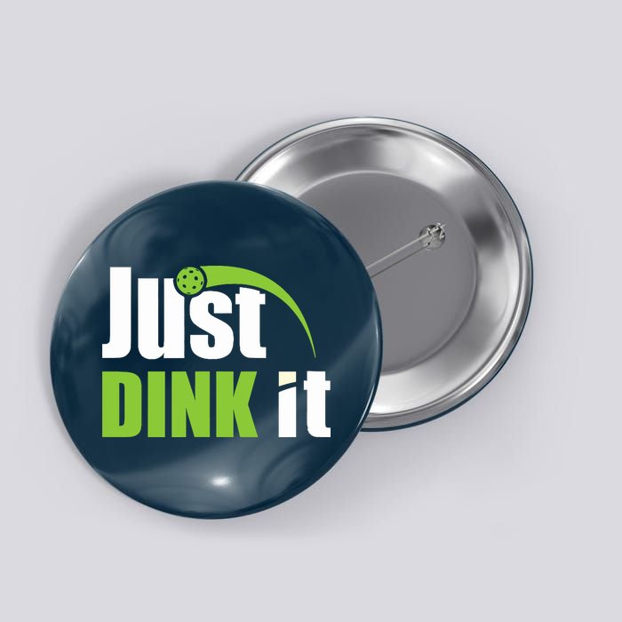 Just Dink It Pickleball Player Paddleball Lover Button