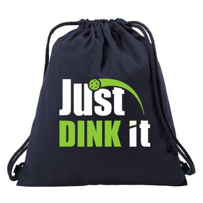 Just Dink It Pickleball Player Paddleball Lover Drawstring Bag