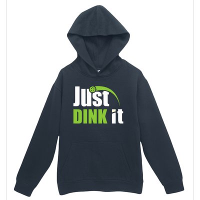 Just Dink It Pickleball Player Paddleball Lover Urban Pullover Hoodie