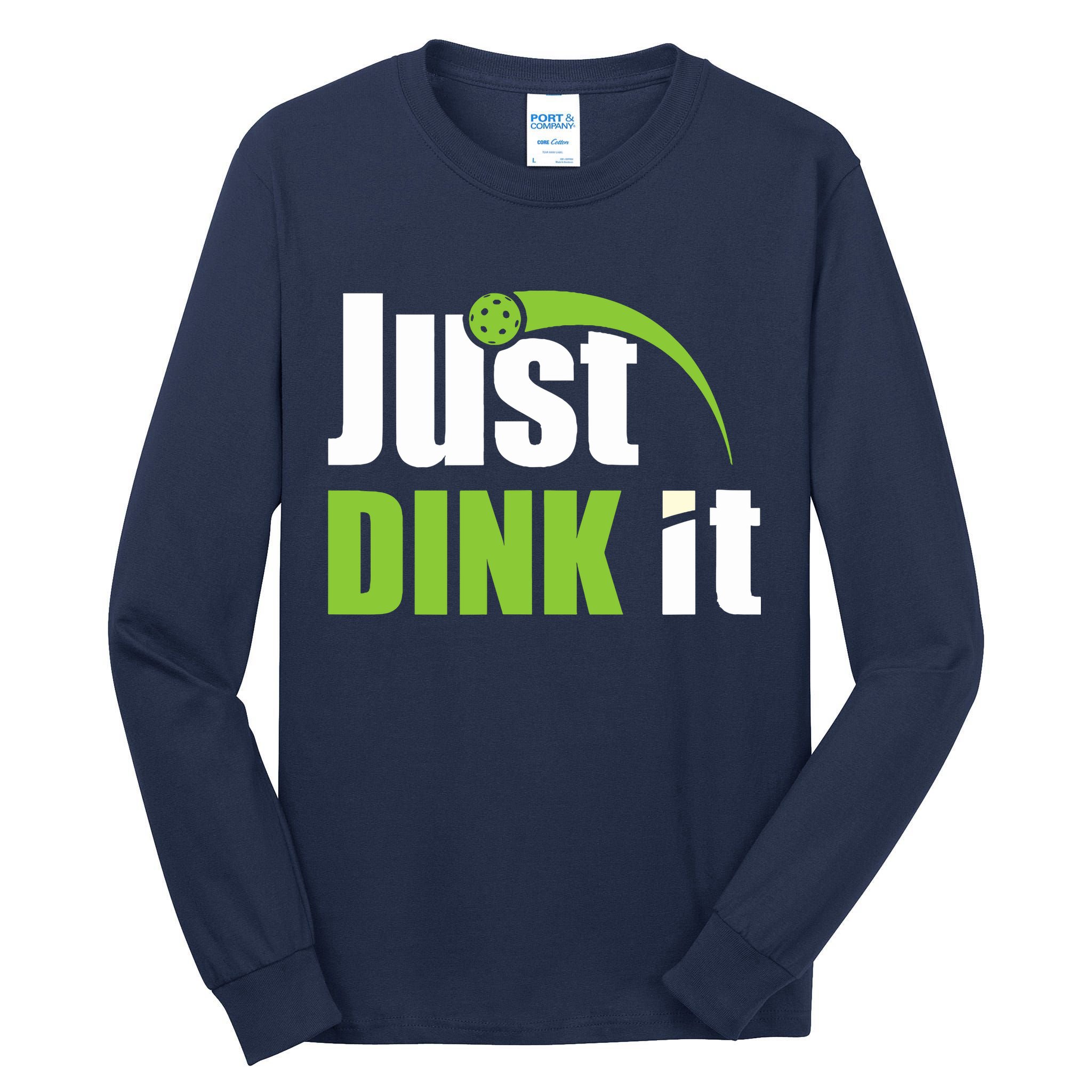 Just Dink It Pickleball Player Paddleball Lover Tall Long Sleeve T-Shirt