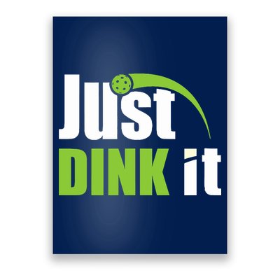 Just Dink It Pickleball Player Paddleball Lover Poster
