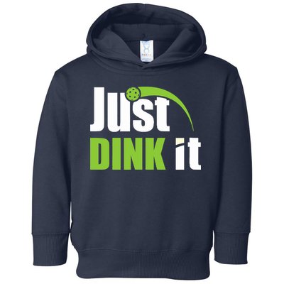 Just Dink It Pickleball Player Paddleball Lover Toddler Hoodie