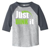 Just Dink It Pickleball Player Paddleball Lover Toddler Fine Jersey T-Shirt