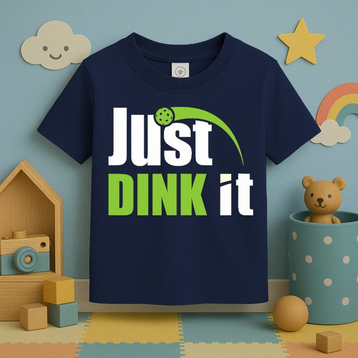Just Dink It Pickleball Player Paddleball Lover Toddler T-Shirt