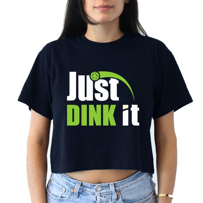 Just Dink It Pickleball Player Paddleball Lover Crop Top