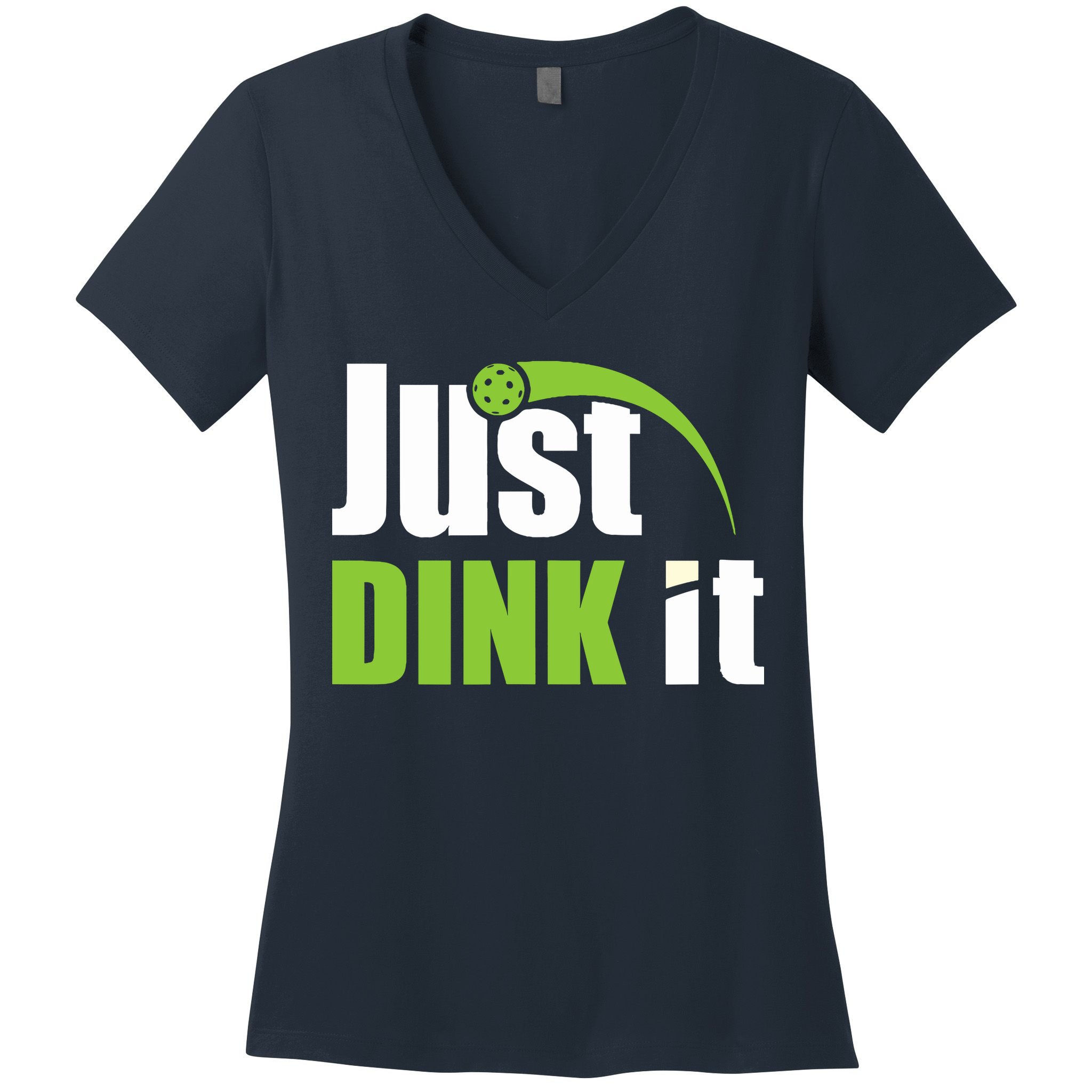 Just Dink It Pickleball Player Paddleball Lover Women's V-Neck T-Shirt