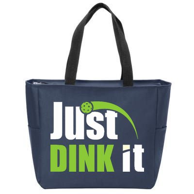 Just Dink It Pickleball Player Paddleball Lover Zip Tote Bag