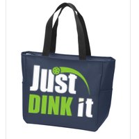 Just Dink It Pickleball Player Paddleball Lover Zip Tote Bag
