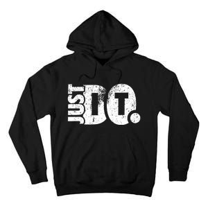 Just Do It Motivational Quotes Tall Hoodie